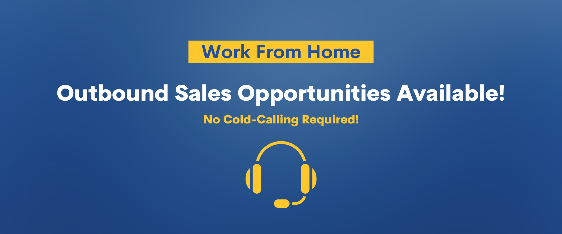 Work From Home Outbound Sales Opportunities Now Available